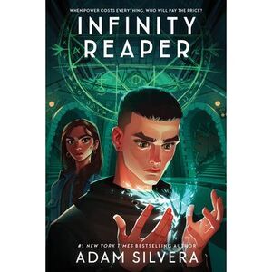 Infinity Reaper -- Adam Silvera